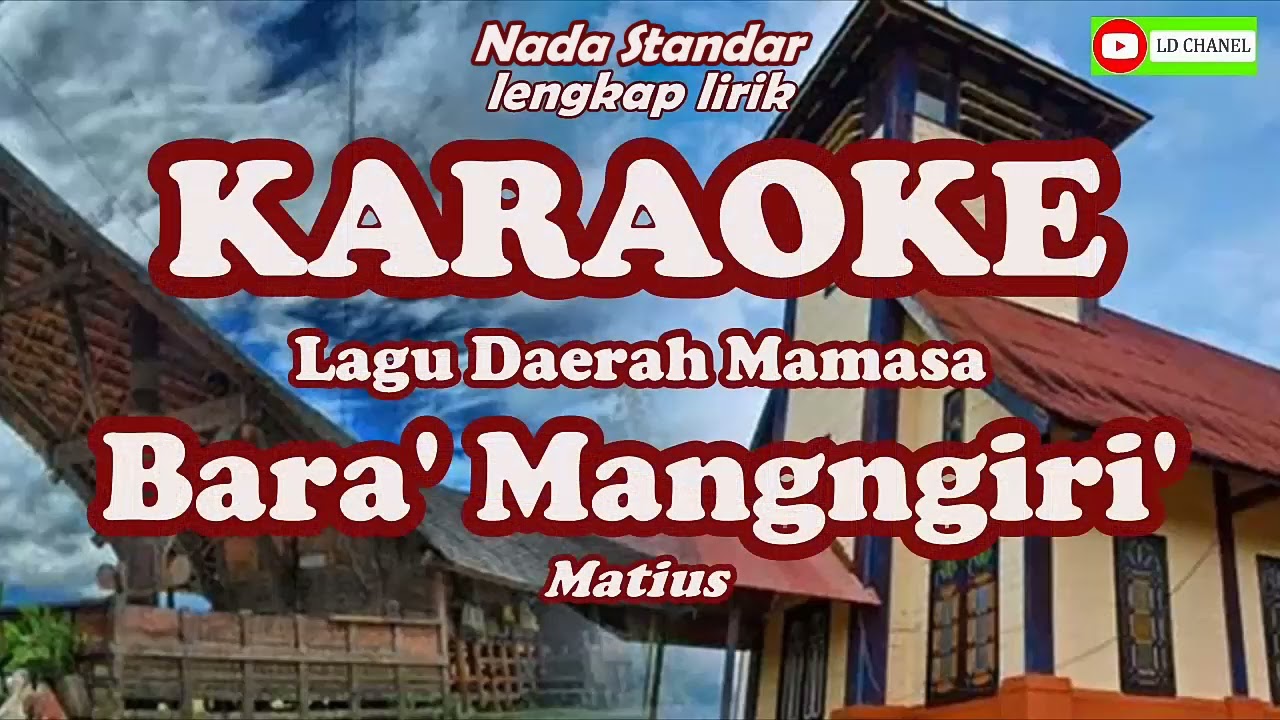 Karaoke Lagu Mamasa BARA' MANGNGIRI_Matius_Nada Rendah
