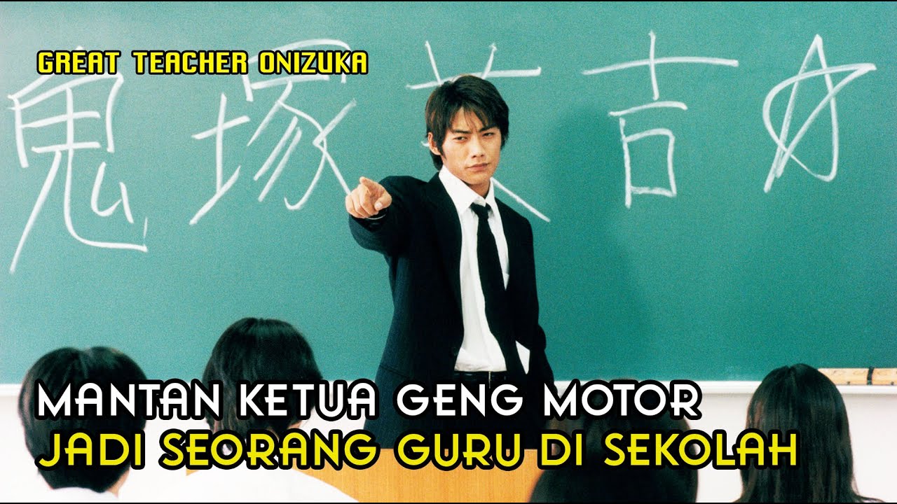 Alur Cerita Drama Jepang ❗️ Guru Terbaik Onizuka