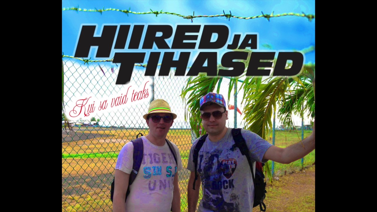 HIIRED JA TIHASED - Kui sa vaid teaks