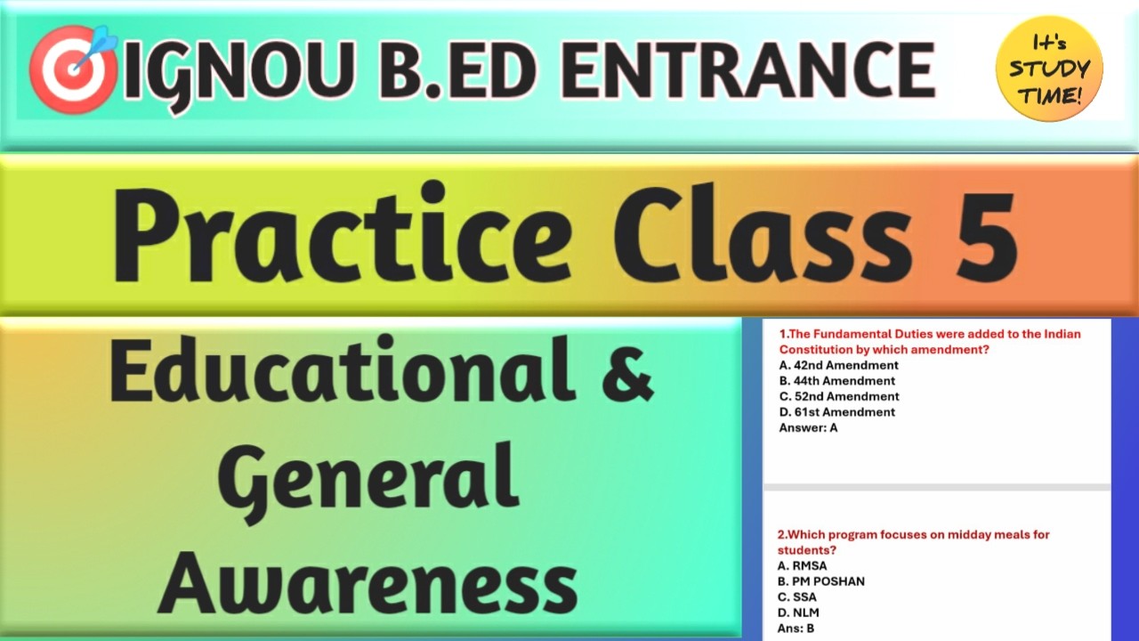 🎯 IGNOU B.ED ENTRANCE || Educational & General Awareness || Practice Class 5 || IGNOU BED CLASS ||