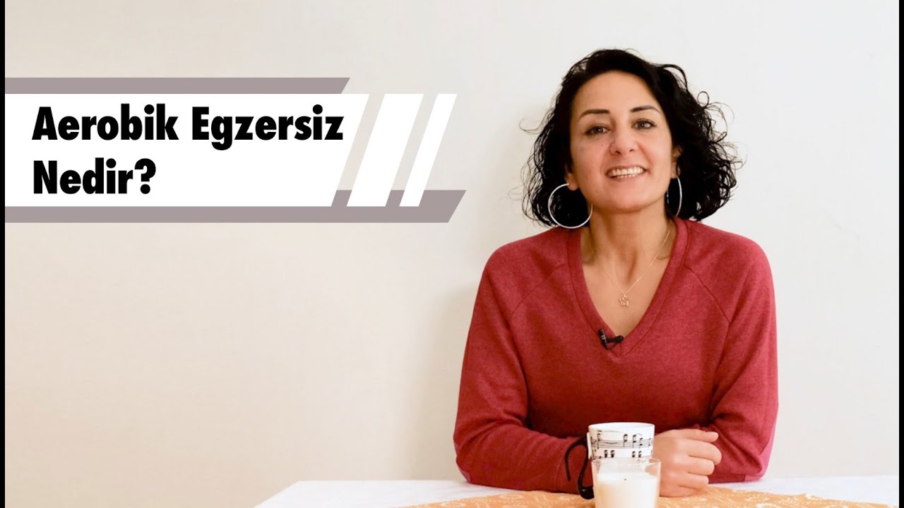 Aerobik Egzersiz Nedir?
