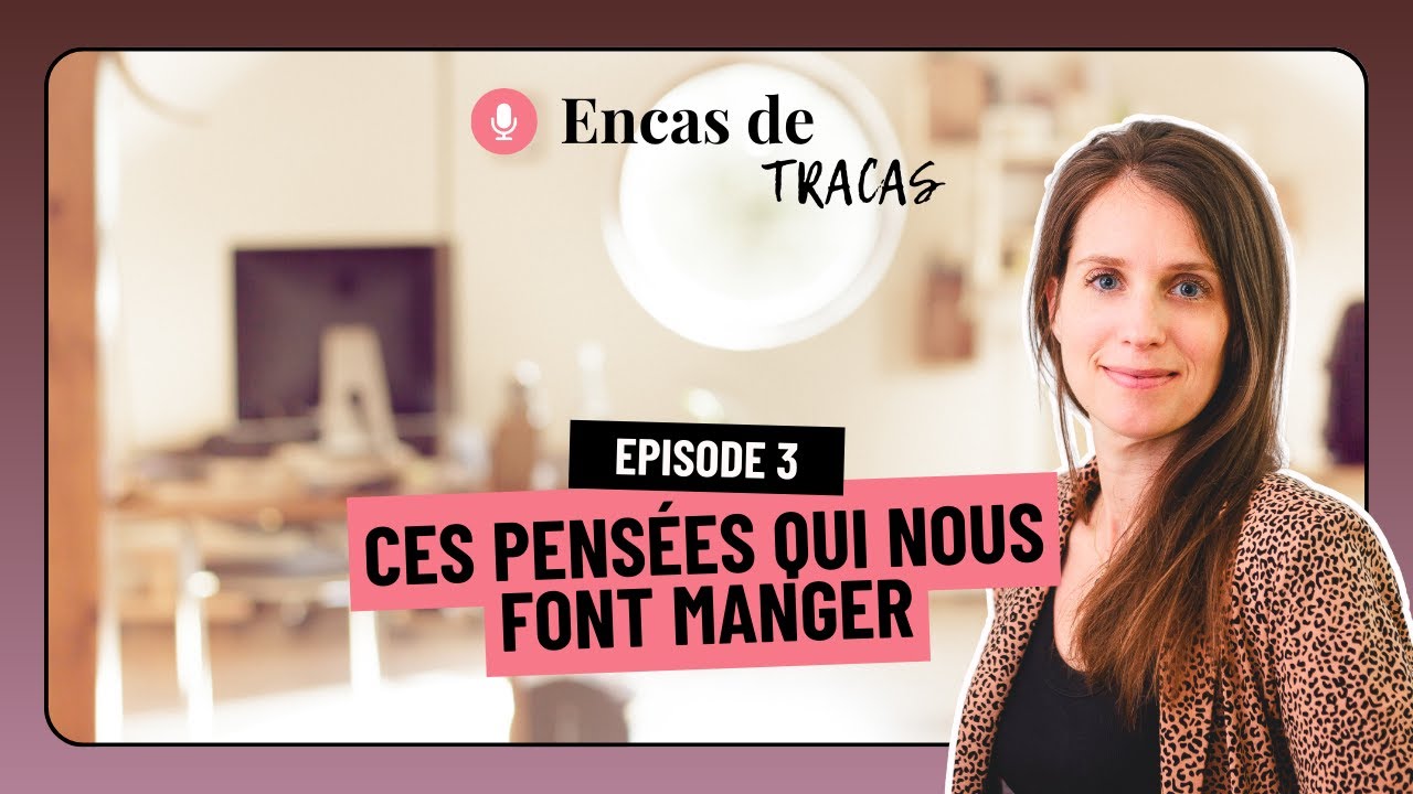 Ces pensées qui nous font manger