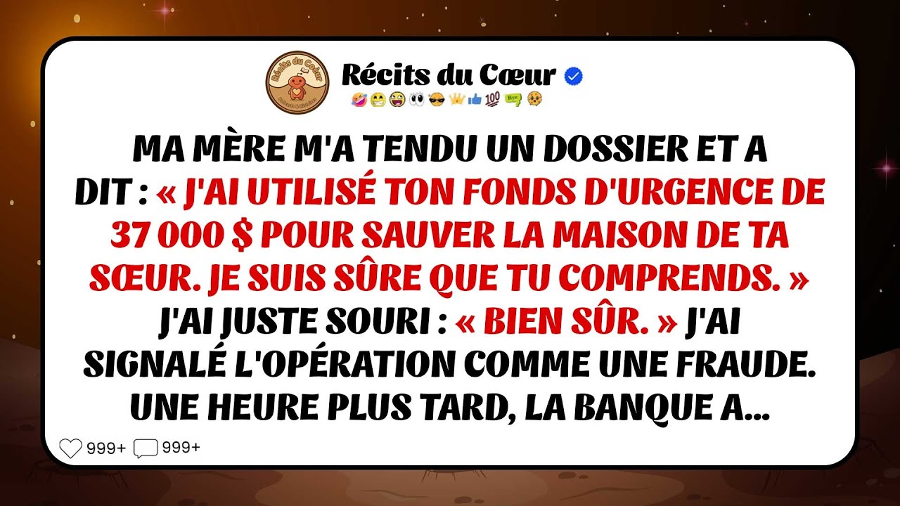 Ma Mère M'annonce Avoir Utilisé Mes 37 000 $ D'urgence Pour La Maison De Ma Sœur.