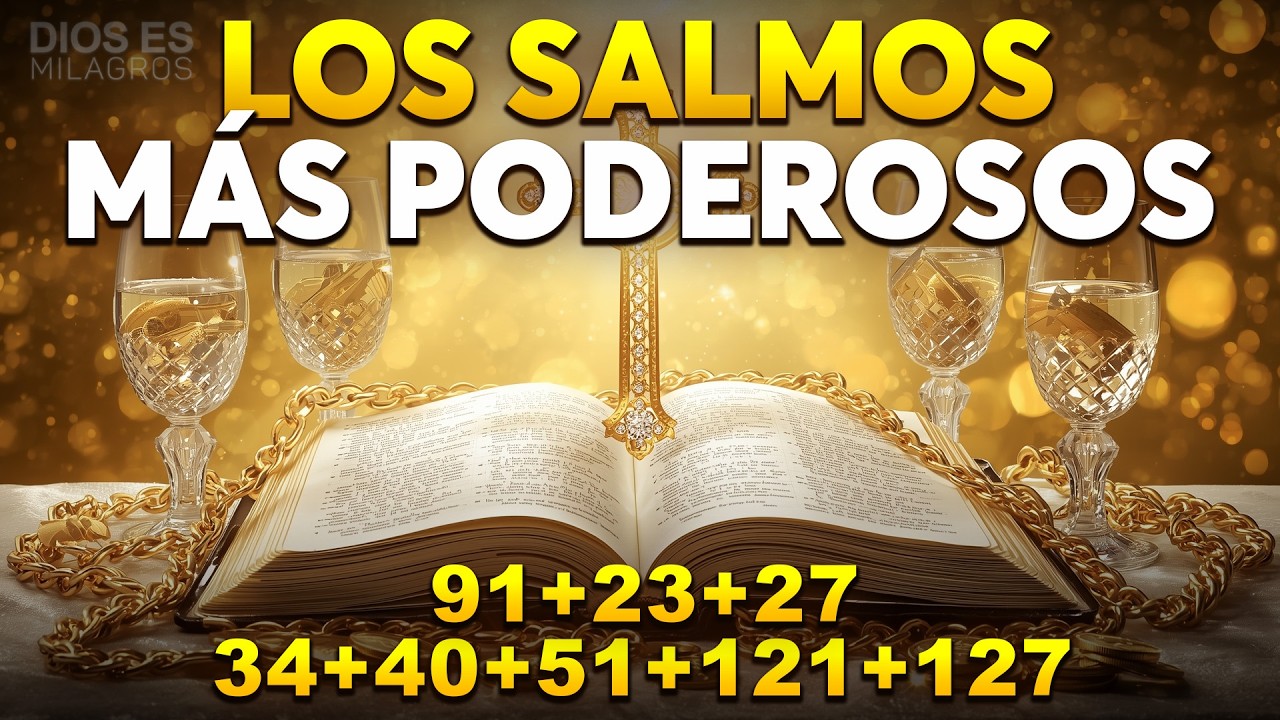 🙏 Los Salmos Más Poderosos 91, 23, 27, 34, 40, 51, 121, 127 Con Oración Poderosa Biblia Hablada