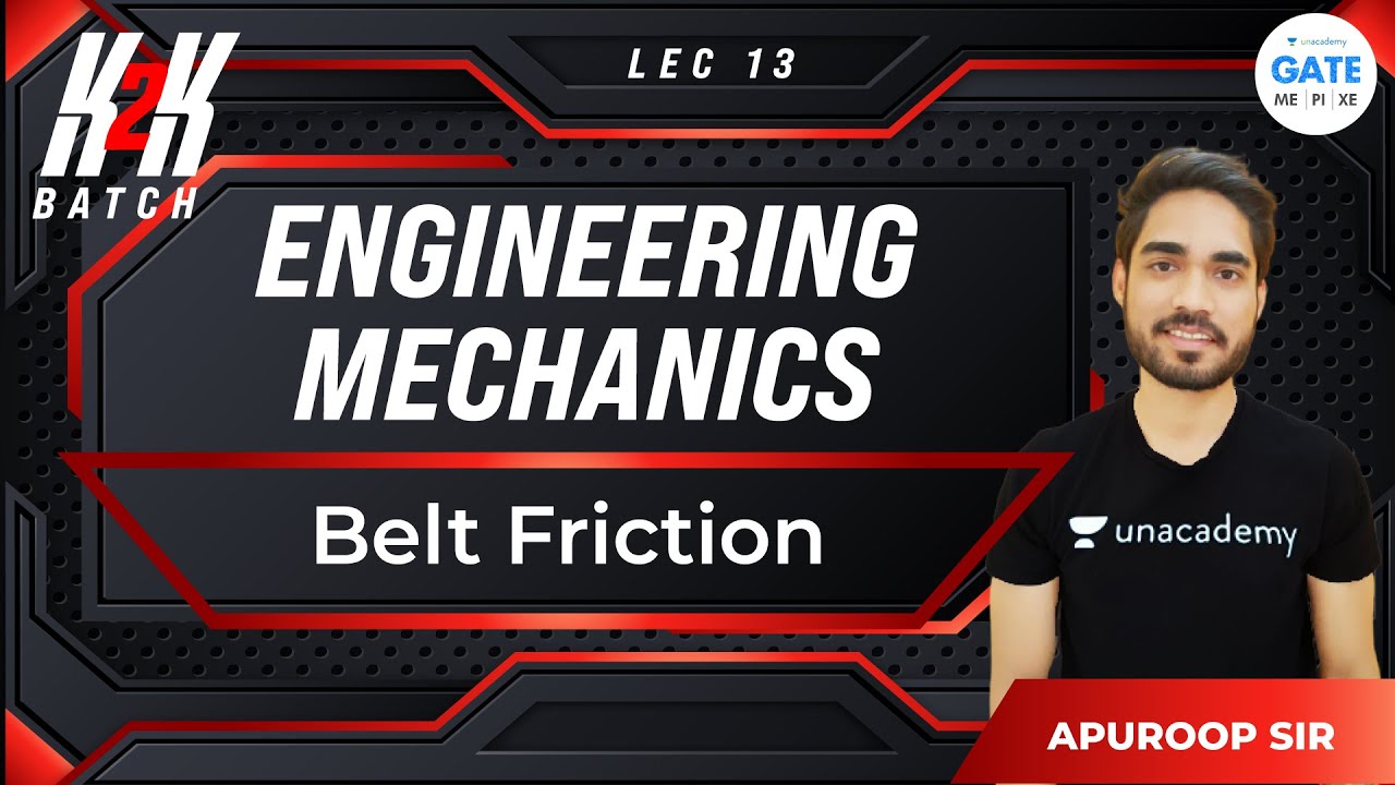 Belt Friction L - 13 | Engineering Mechanics | GATE 2022 | K2K Batch