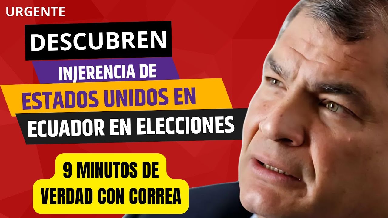 URGENTE ECUADOR: Correa con todo a EEUU y a Diana Salazar por injerencia en elecciones 2023