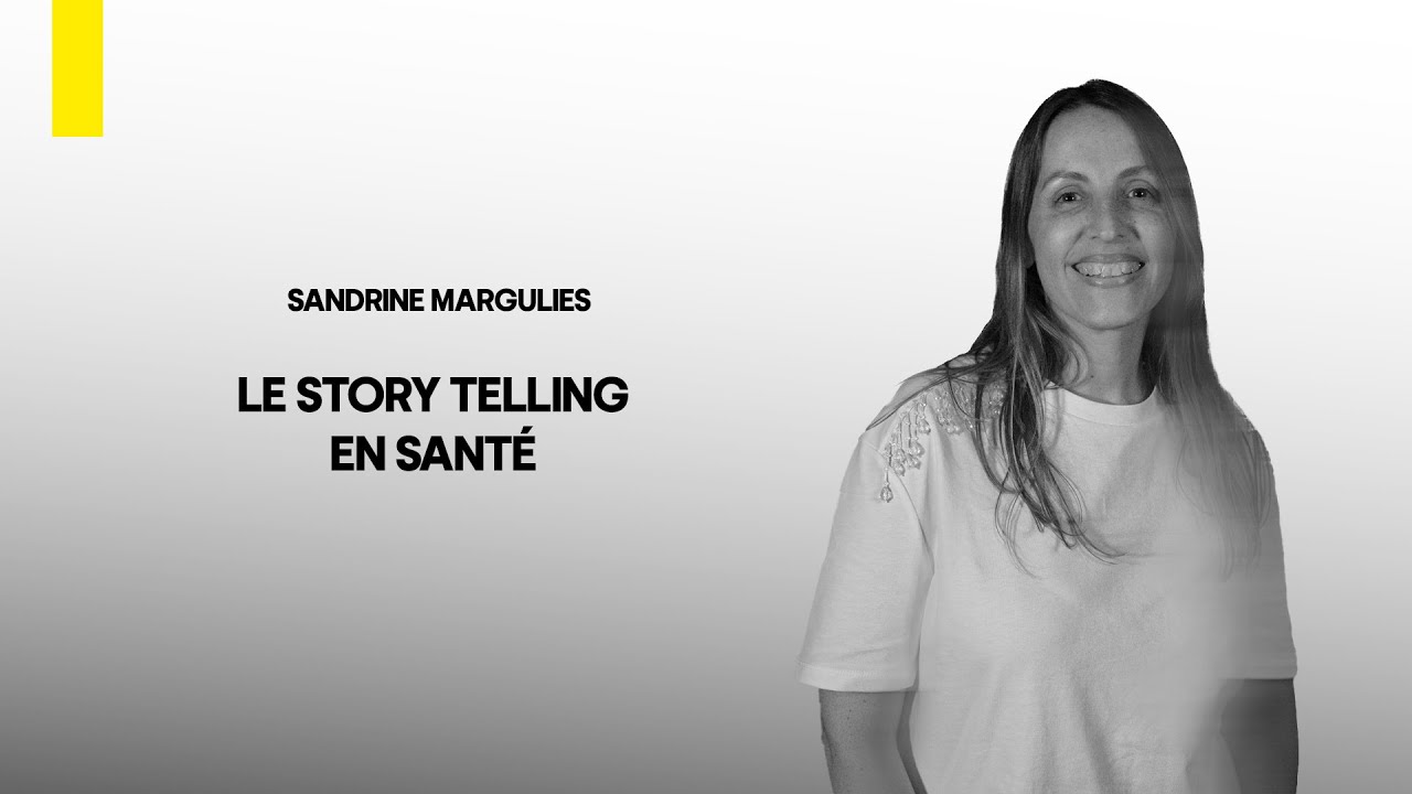 LE STORY TELLING EN SANTÉ | Sandrine Margulies | STC EP#60