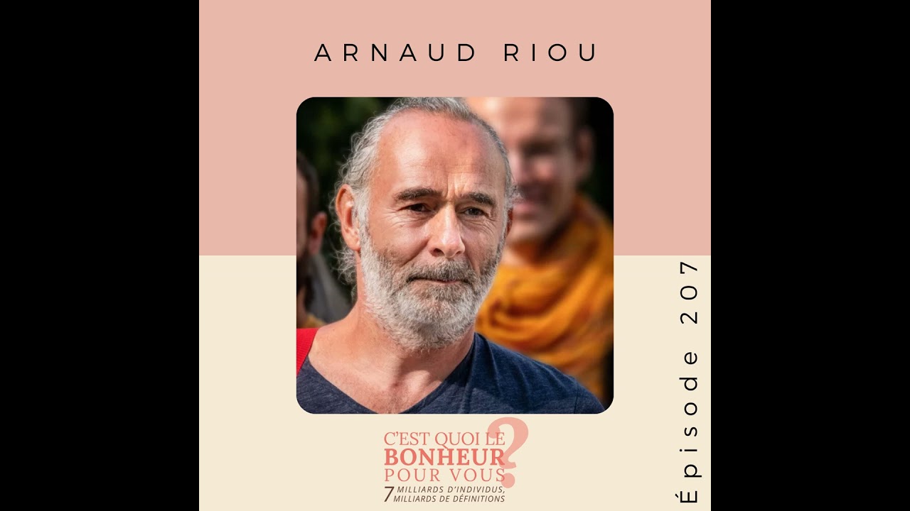 Etre en accord avec sa véritable nature pour trouver le bonheur avec Arnaud Riou