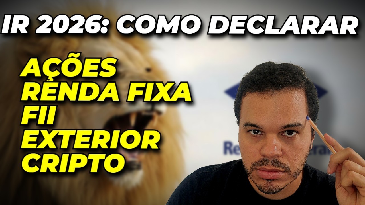 GUIA DEFINITIVO DO IMPOSTO DE RENDA 2026! AÇÕES, FIIS, RENDA FIXA, CRIPTO, FUNDOS E EXTERIOR!