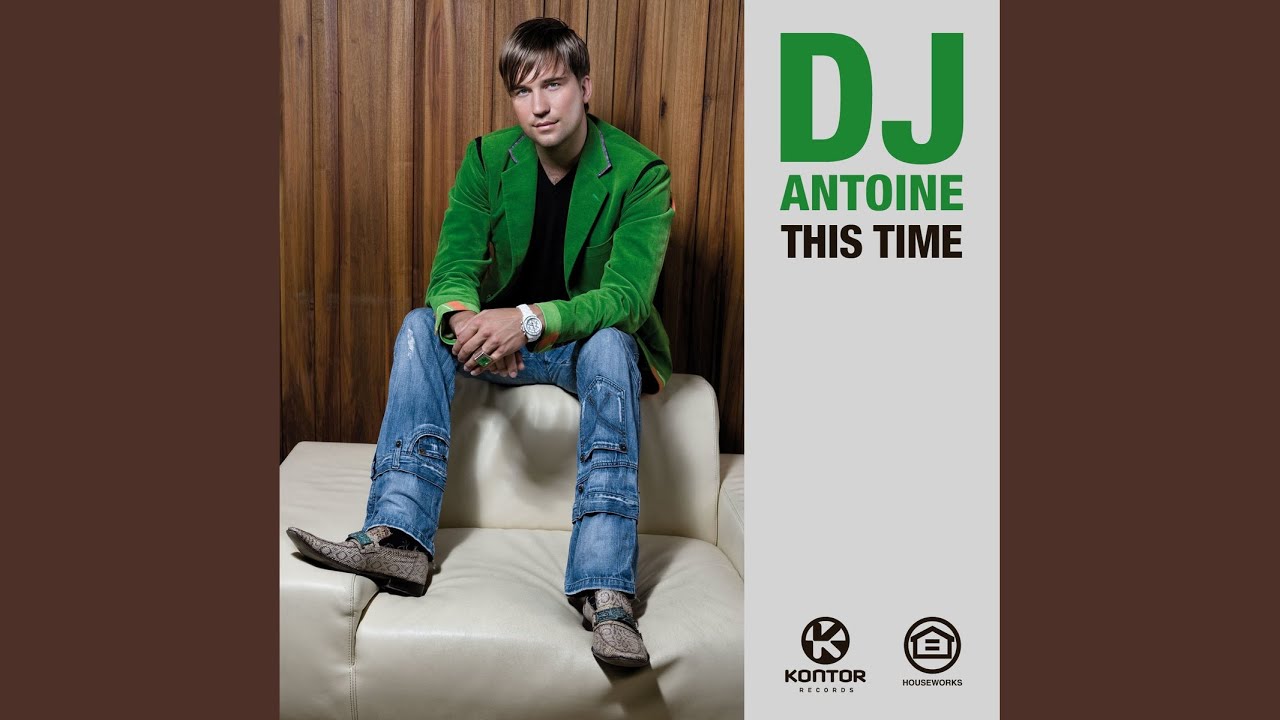 This Time (DJ Antoine & Mad Mark 2011 Radio Edit)