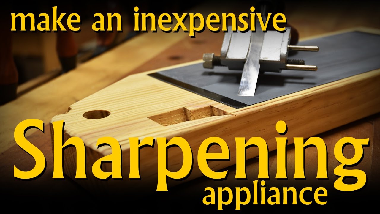 Make an Inexpensive Sharpening System/Appliance