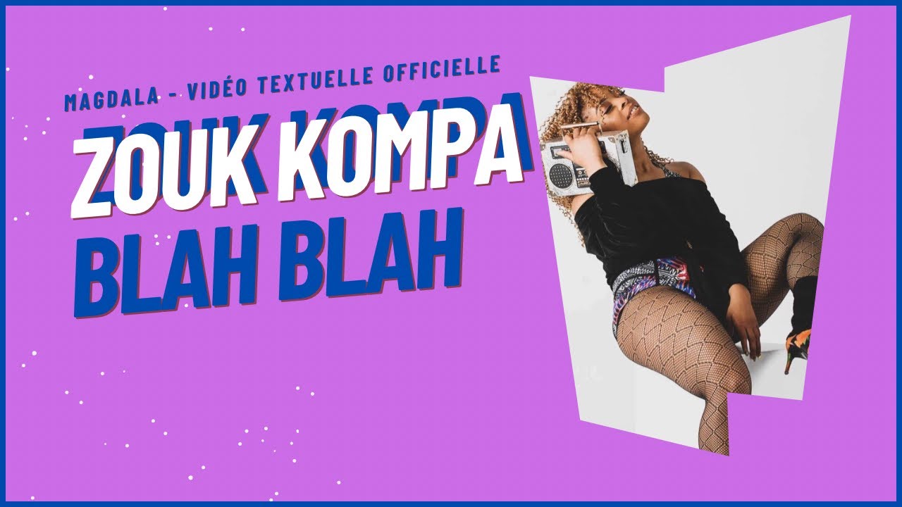 Magdala - Blah Blah (Zouk Kompa) | Lyric Video | Prod. by Massiv3