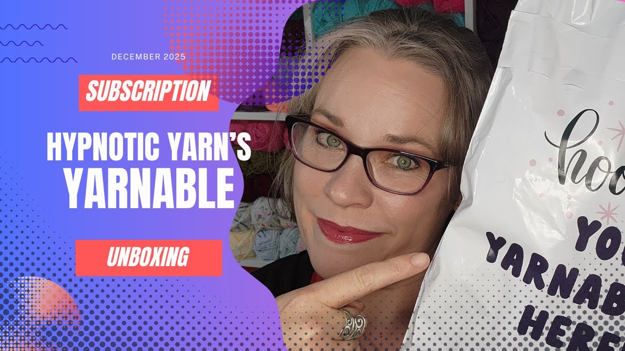 Yarnable Unboxing - December 2025