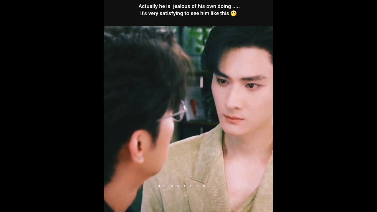 Man is Jealous of Himsef actually 😁 #abodesire #abodesireep10 #blshorts #bledits #chinesedrama #fyp