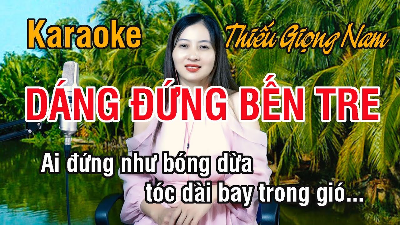 Dáng Đứng Bến Tre ✔ Karaoke Thiếu Giọng Nam ► Song Ca Với Ngọc Lan ❖ Thiết TV