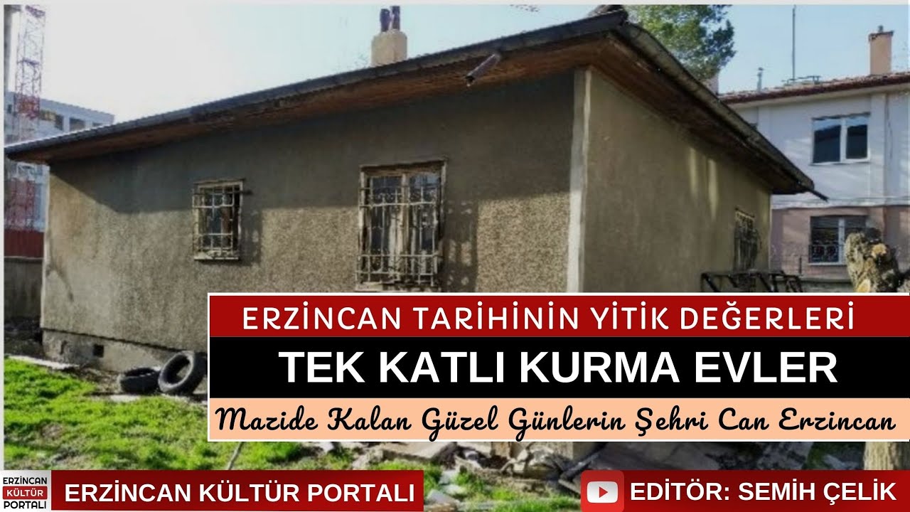 Erzincan Tarihinin Yitik Değerleri-5 | Tek Katlı Kurma Evler | Erzincan Kültür Portalı | #erzincan