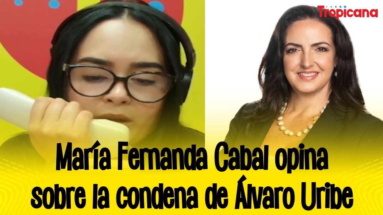 MARÍA FERNANDA CABAL contó por qué la MANDARON A CALLAR en el JUICIO de URIBE | Tropicana