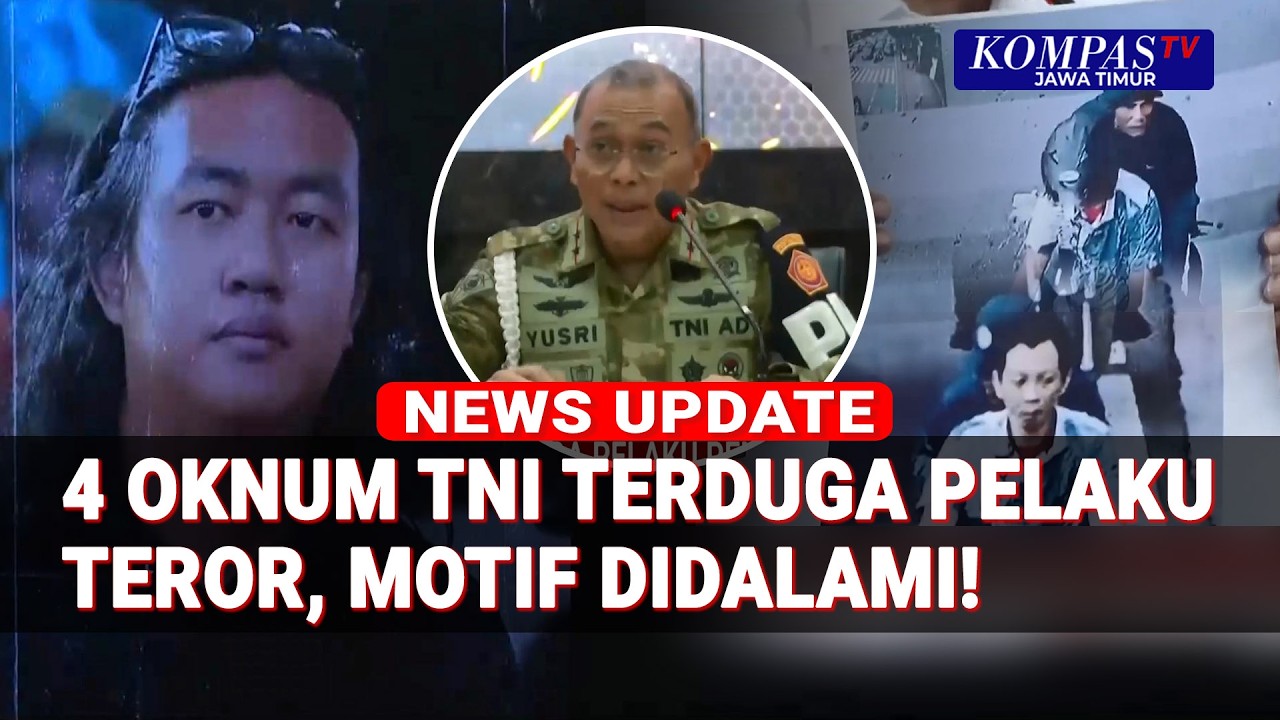 Puspom Ungkap 4 Anggota TNI Terduga Pelaku Penyerangan Aktivis, Motif Didalami