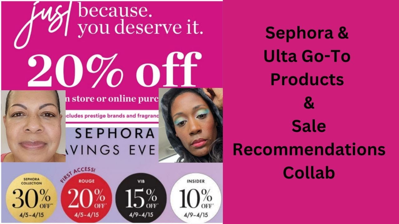 Sephora & Ulta Go-to Products and Sale Recommendations Collab w/ @gelbeauty87