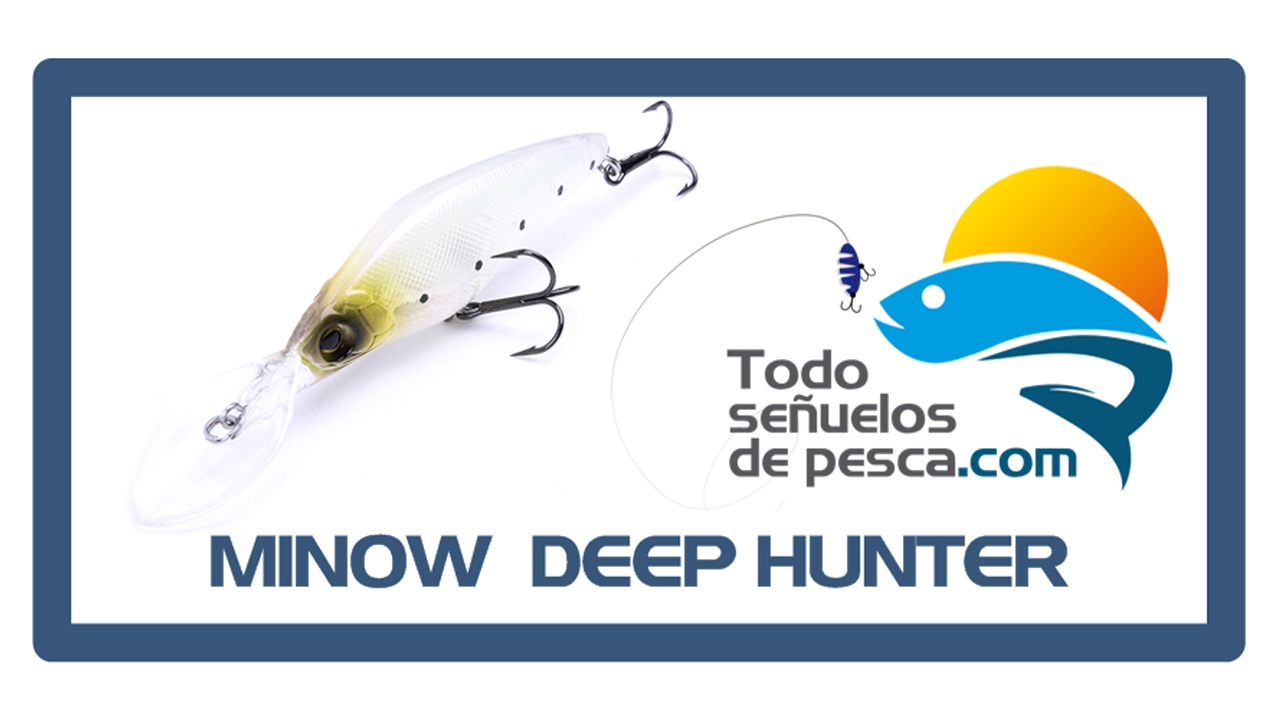 Minow deep hunter