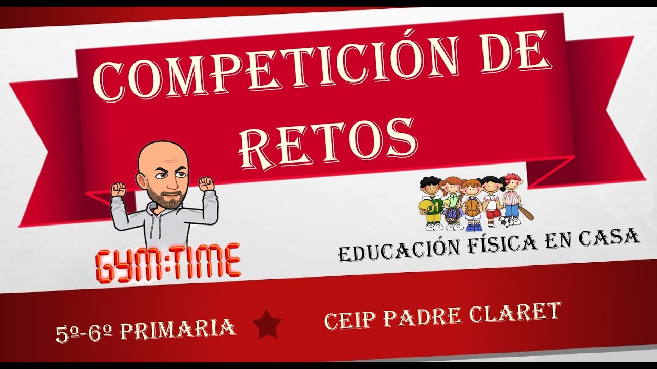 COMPETICIÓN DE RETOS EN CASA (5° y 6° de Primaria)