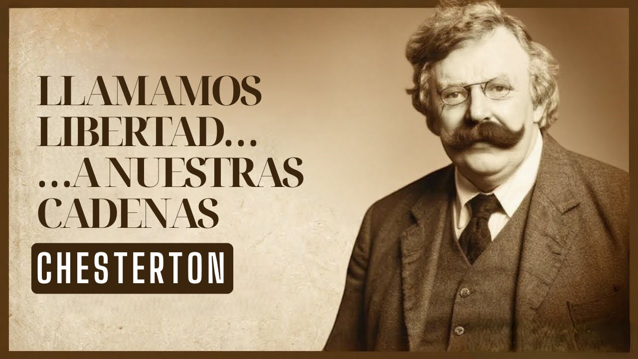 5 trampas culturales que nos esclavizan (y que Chesterton ya predijo hace un siglo)