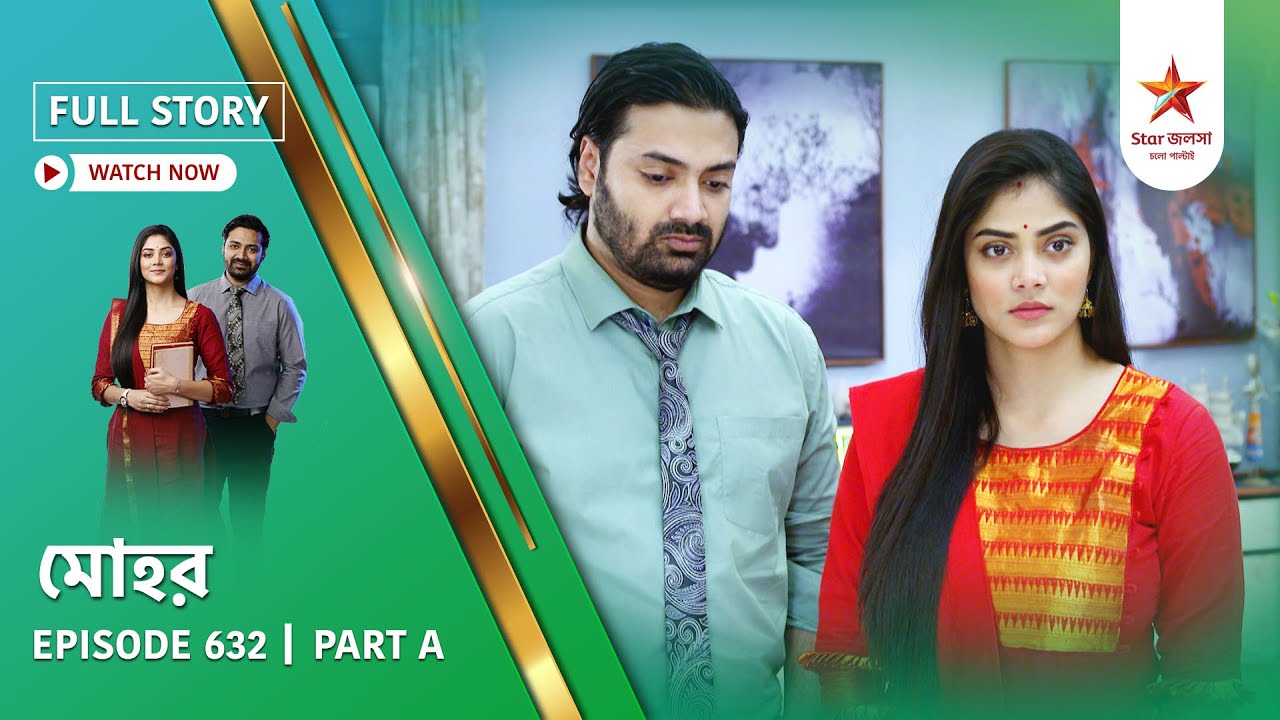 Full Story | Mohor | Episode 632 | Part A