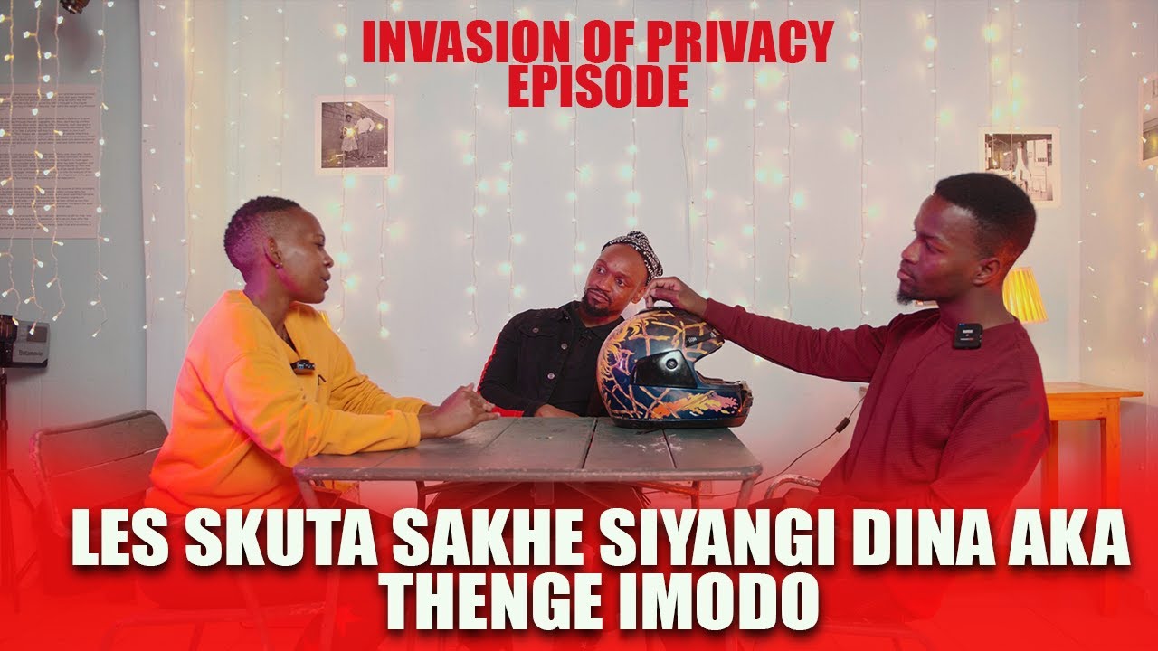 INVASION OF PRIVACY THE UMJOLO SHOW EP24 LES SKUTA SIYANGI DINA AKA THENGE IMODO