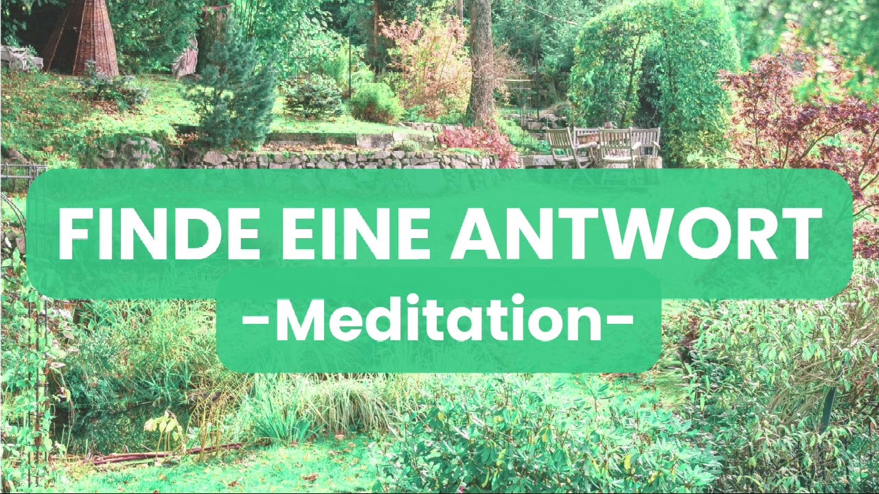 Finde eine Antwort durch dein weises Ich - Meditation