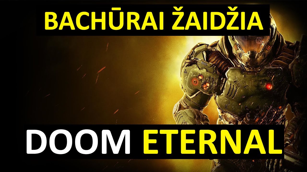 Bachūrai Žaidžia: Doom Eternal (Konkursas)