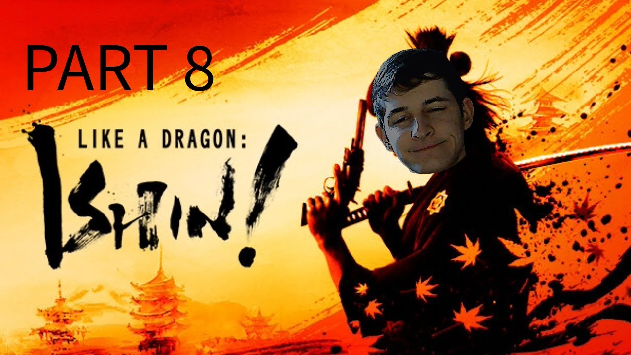 Like a Dragon Ishin! JakesterIX Gameplay | Part 8