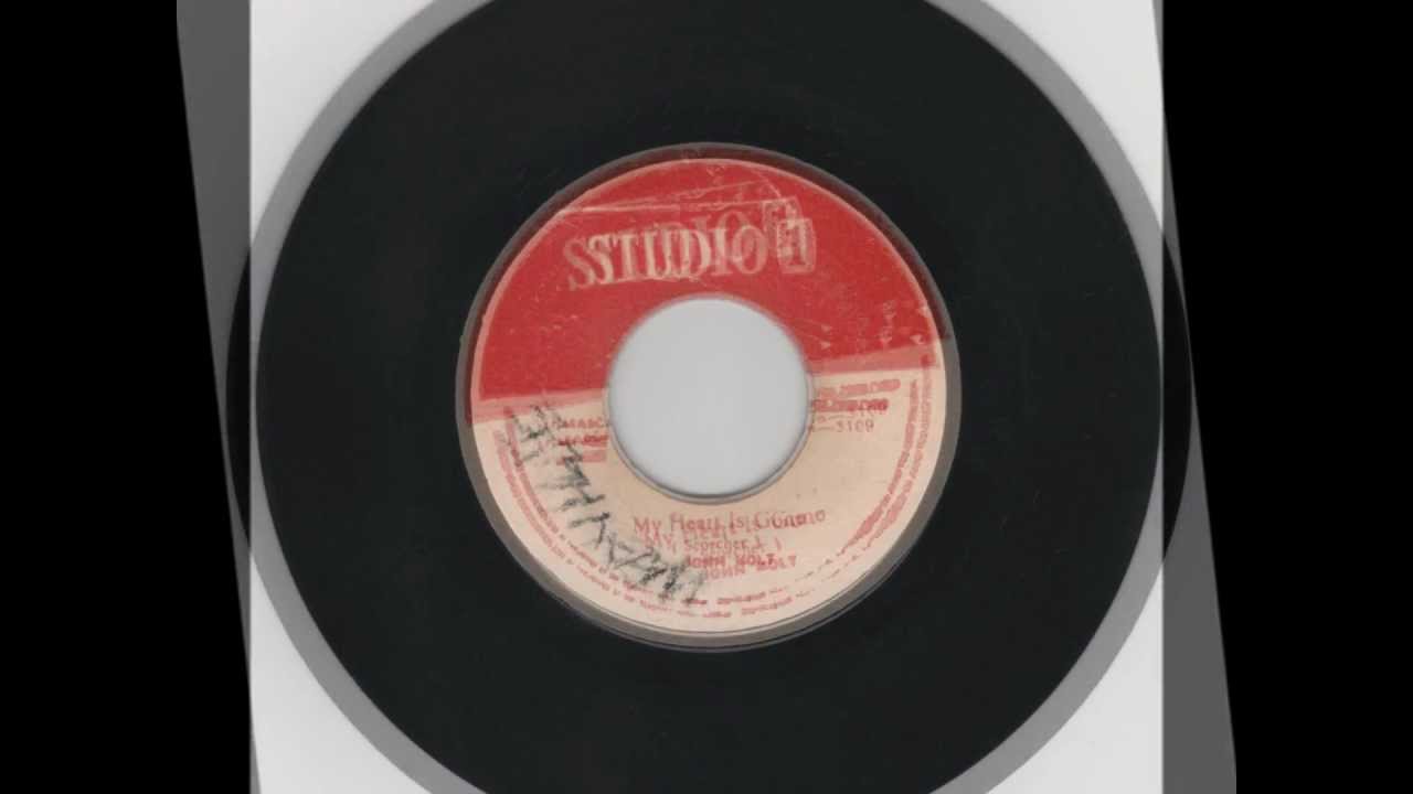 My heart is gone - John Holt + My heart in rhythm - Sound Dimension