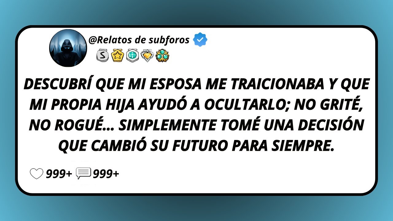 Descubrí Que Mi Esposa Me Traicionaba Y Que Mi Propia Hija Ayudó A Ocultarlo; No Grité, No Rogué…