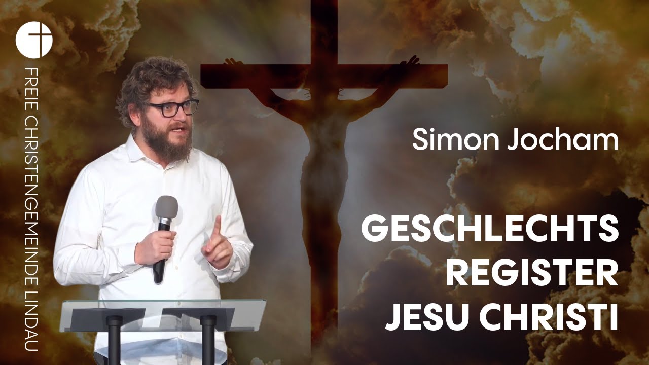 Geschlechtsregister Jesu Christi | Predigt | Simon Jocham