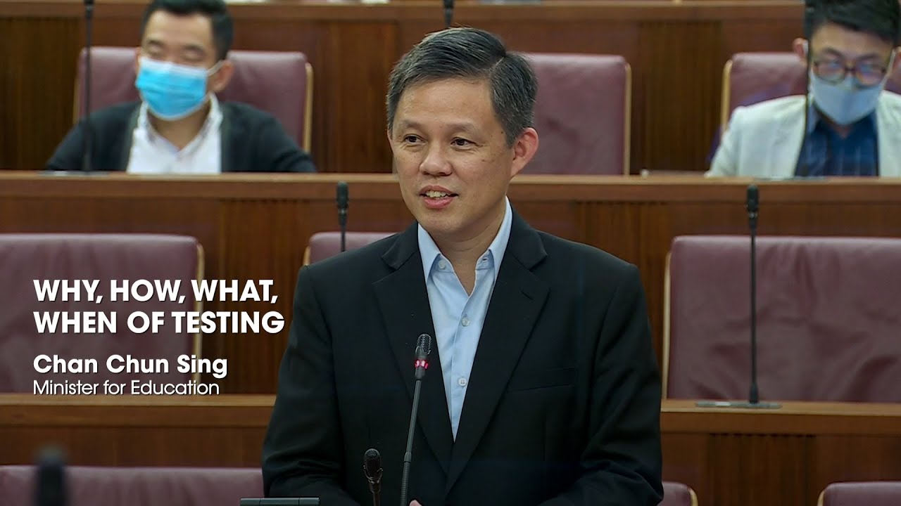 Why, How, When and What of Testing &ndash; Minister for Education Chan Chun Sing