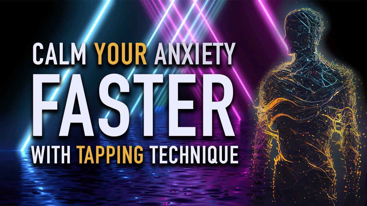 Tapping Lesson and Meditation - Emotional Freedom Technique (EFT) to Calm Stress and Anxiety