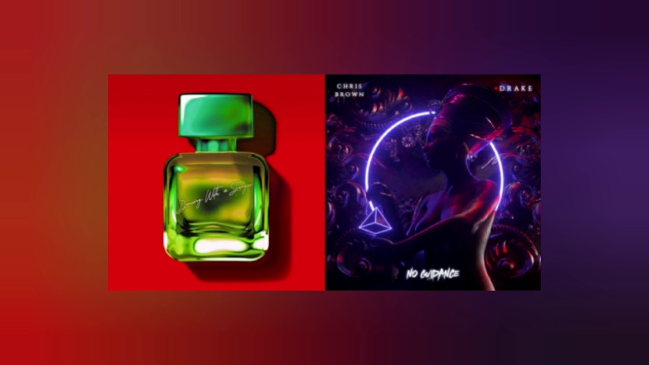 Dancing With A Stranger x No Guidance | Mashup of Sam Smith, Normani & Chris Brown