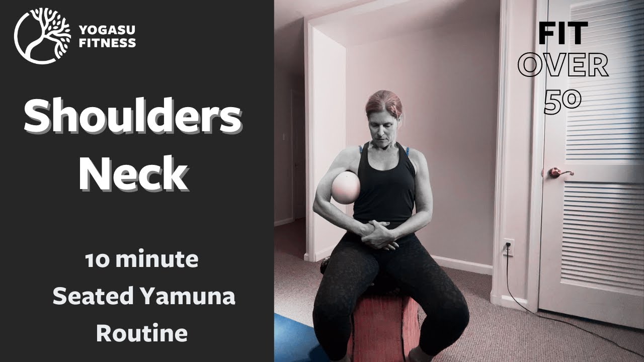 Yamuna Body Rolling - Stress Free Shoulders and Neck - Seated routine