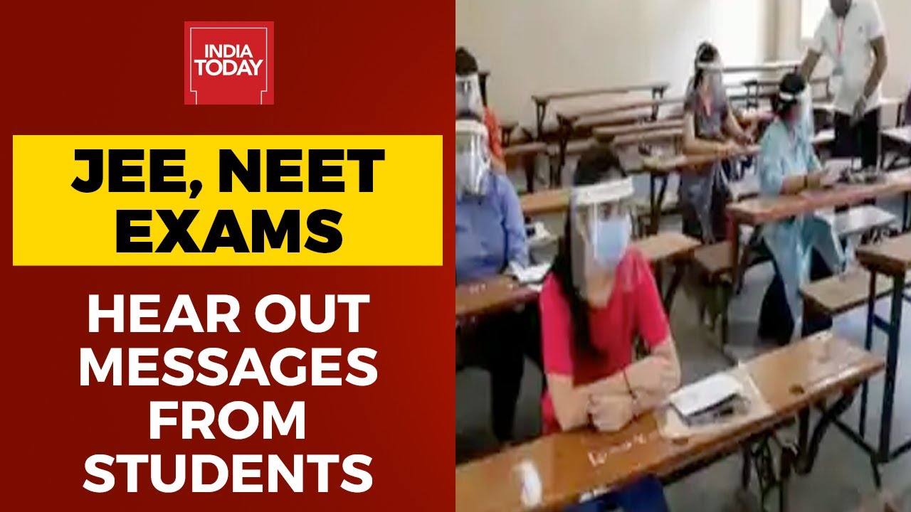 Postponement Of NEET & JEE Exams 2020: Hear Out Messages From Students | India Today Exclusive