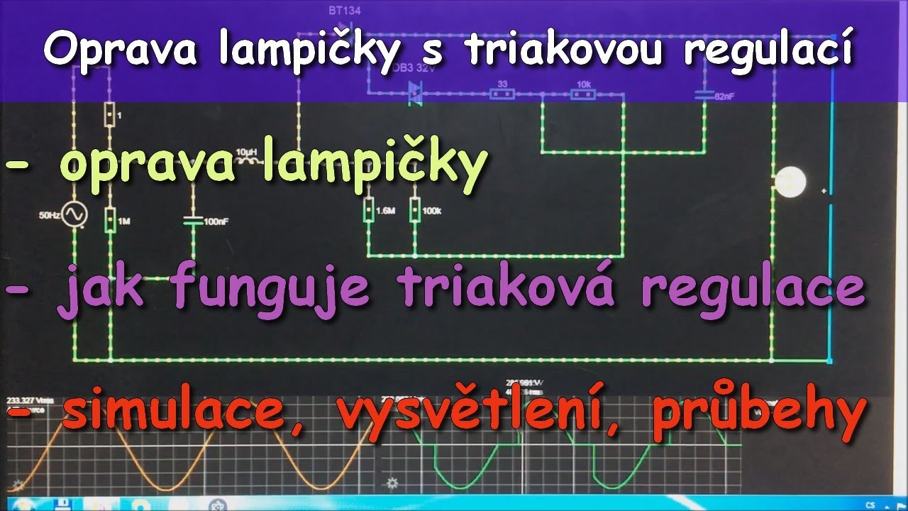 Oprava lampičky s triakovou regulac&iacute; + vysvětlen&iacute; funkce triakov&eacute; regulace