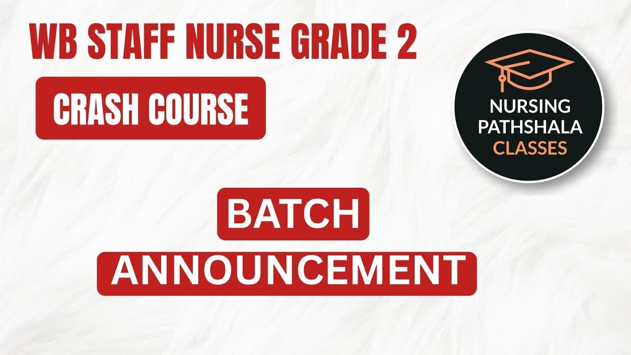WBHRB STAFF NURSE GRADE 2 II CRASH COURSE II NEW BATCH FOR GNM & B.SC/PB B.SC STUDENTS II