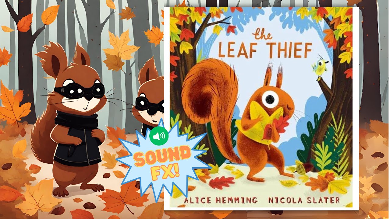 The Leaf Thief | Children’s Book Read Aloud with Sound Effects!