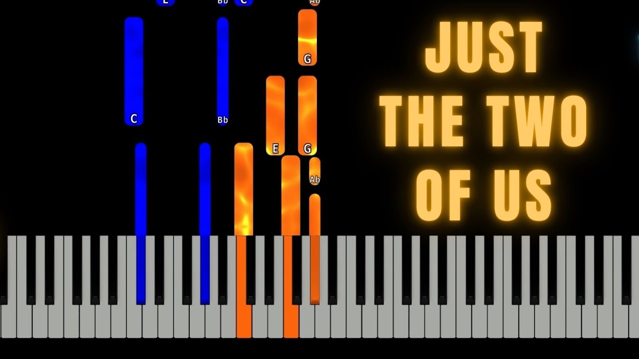 Just the Two of Us - Piano Tutorial