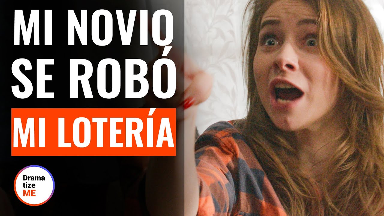 Mi Novio Me Robó Mi Premio De Lotería | @DramatizeMe Español