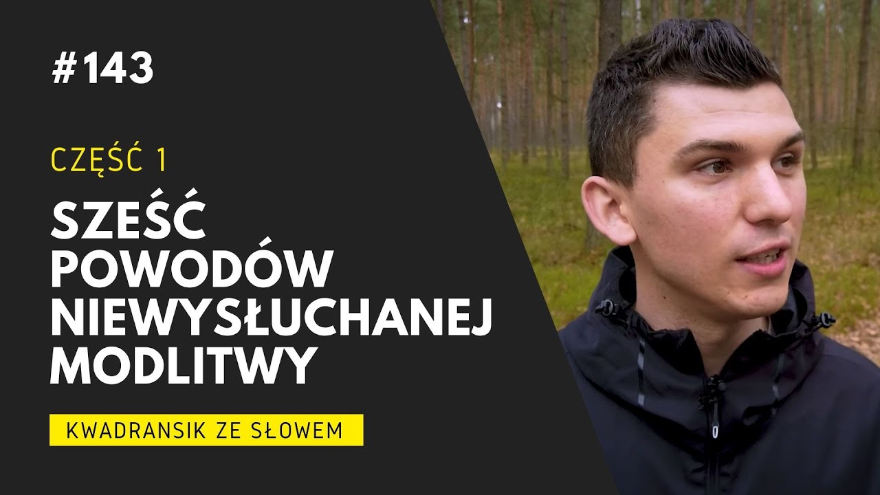Kwadransik ze Słowem #143 -  Sześć powodów niewysłuchanej modlitwy | CZĘŚĆ 1