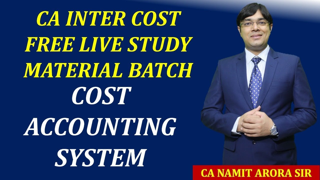 FREE LIVE ICAI STUDY MATERIAL BATCH COST ACCOUNTING SYSTEM