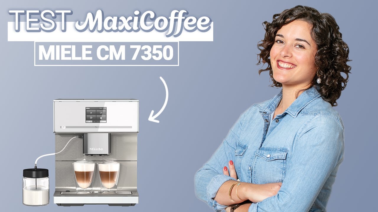 MIELE CM 7350 | Machine à café à grain | Le Test MaxiCoffee