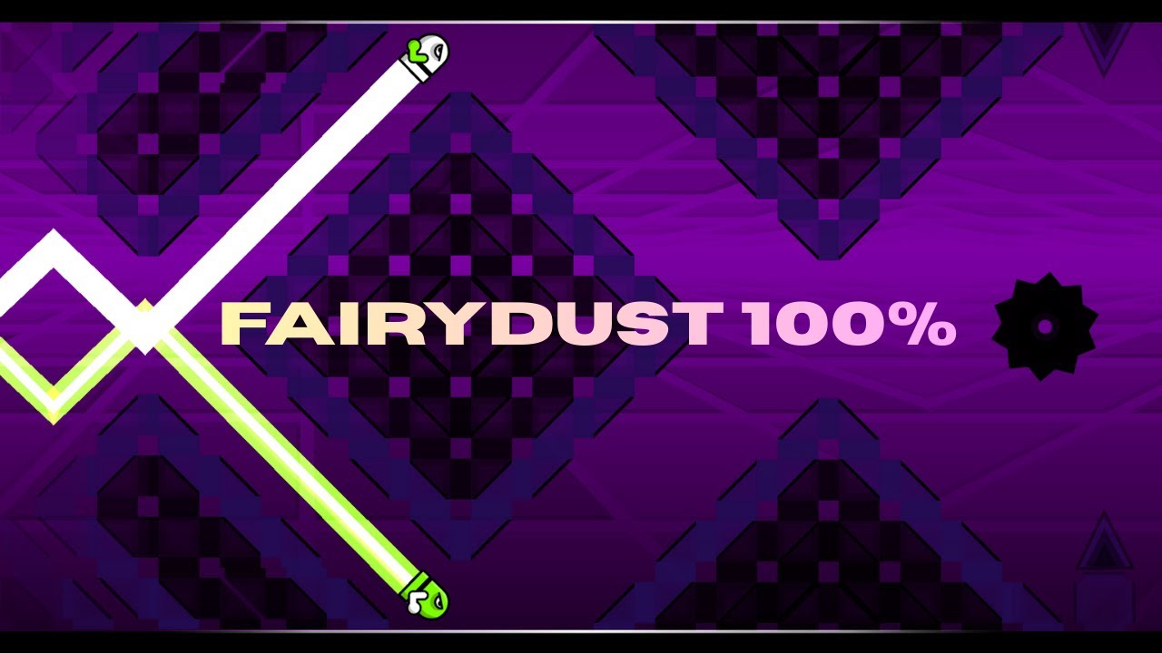 Fairydust 100% - Geometry Dash