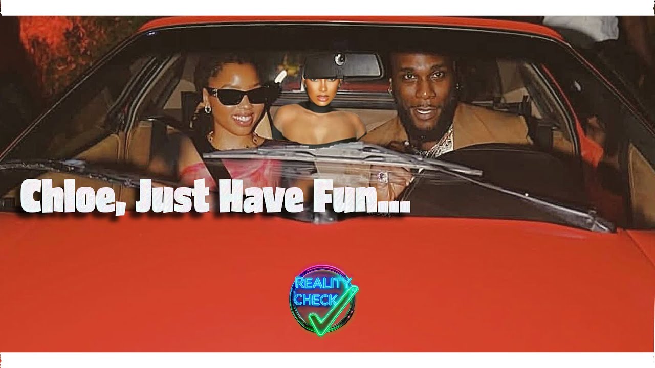 REALITY CHECK: Chloe Bailey & Burna Boy - The Lagos Love Story 👀| REALITY CHECK! #1 with Seven