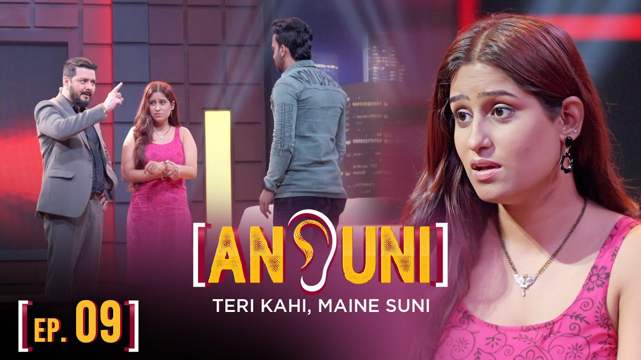 ANSUNI Season - 01 | Full Ep 09 | Ego ki aag, ghar hua rakh 🔥